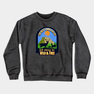 Best Are Wild & Free Crewneck Sweatshirt